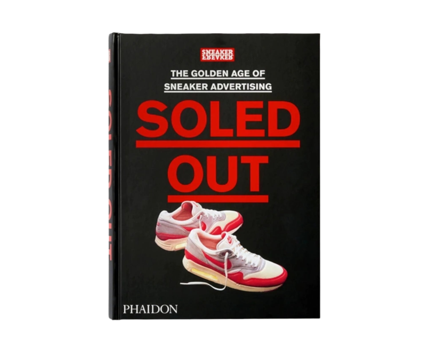 Phaidon - Sneaker Freaker - Soled Out: The Golden Age of Sneaker Advertising Hardcover Book