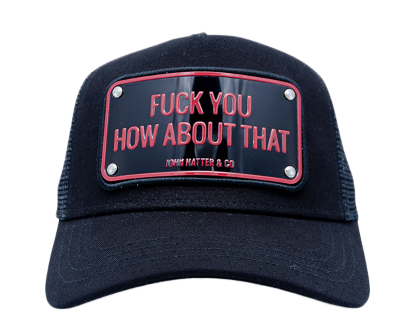 John Hatter & Co Fuck You How About That Trucker Hat